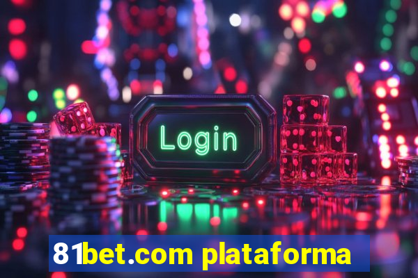 81bet.com plataforma